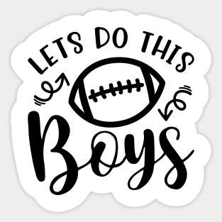Let's Do This Boys Football Mom Dad Sticker